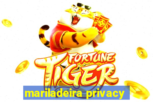 mariladeira privacy